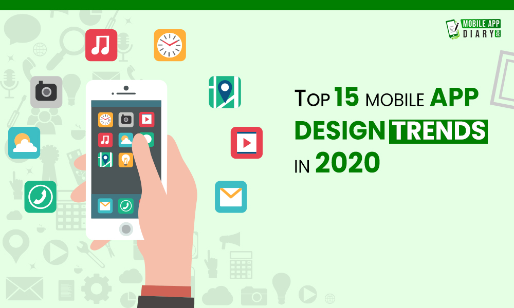 Top 15 Mobile App Design Trends in 2020