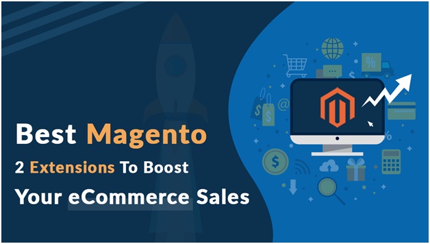 Best Magento 2 Extensions To Boost Your eCommerce Sales